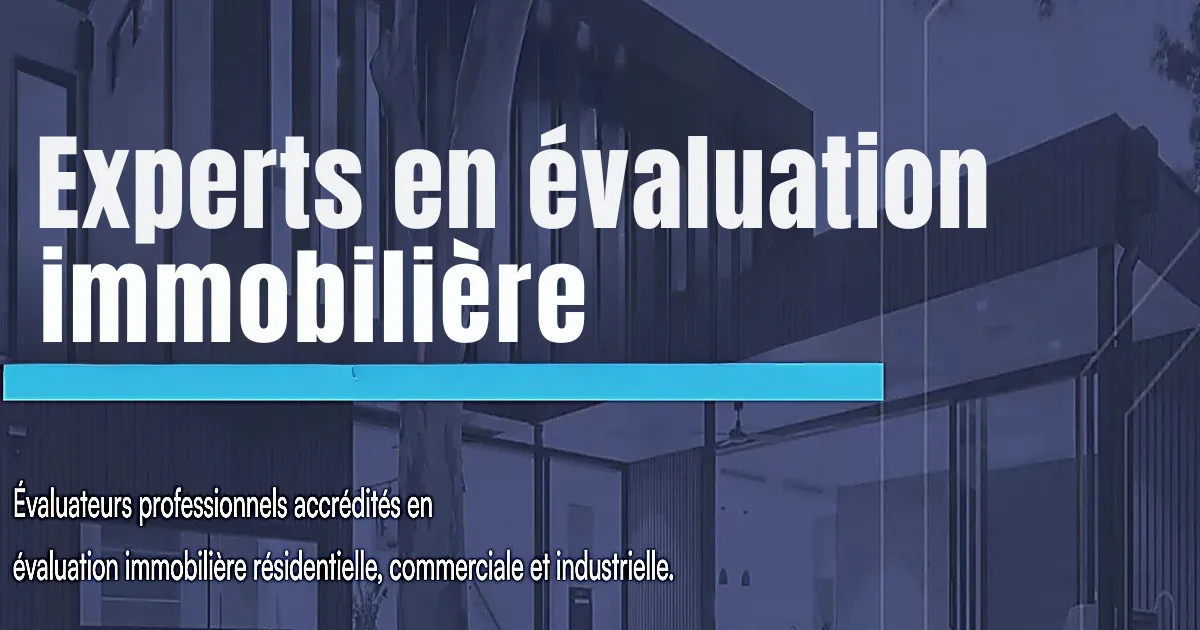 Evalexpert évaluateur agréé | Évaluation immobilière à Sherbrooke et en Estrie