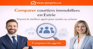 Comparer des courtiers immobiliers en Estrie afin de trouver le meilleur professionnel pour vendre ou acheter une propriété avec Mon-Proprio.ca.