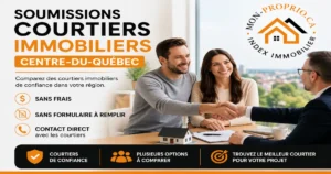 Soumissions courtiers immobiliers au Centre-du-Québec