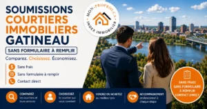 Soumissions courtiers immobiliers Gatineau comparer les courtiers immobiliers sans formulaire