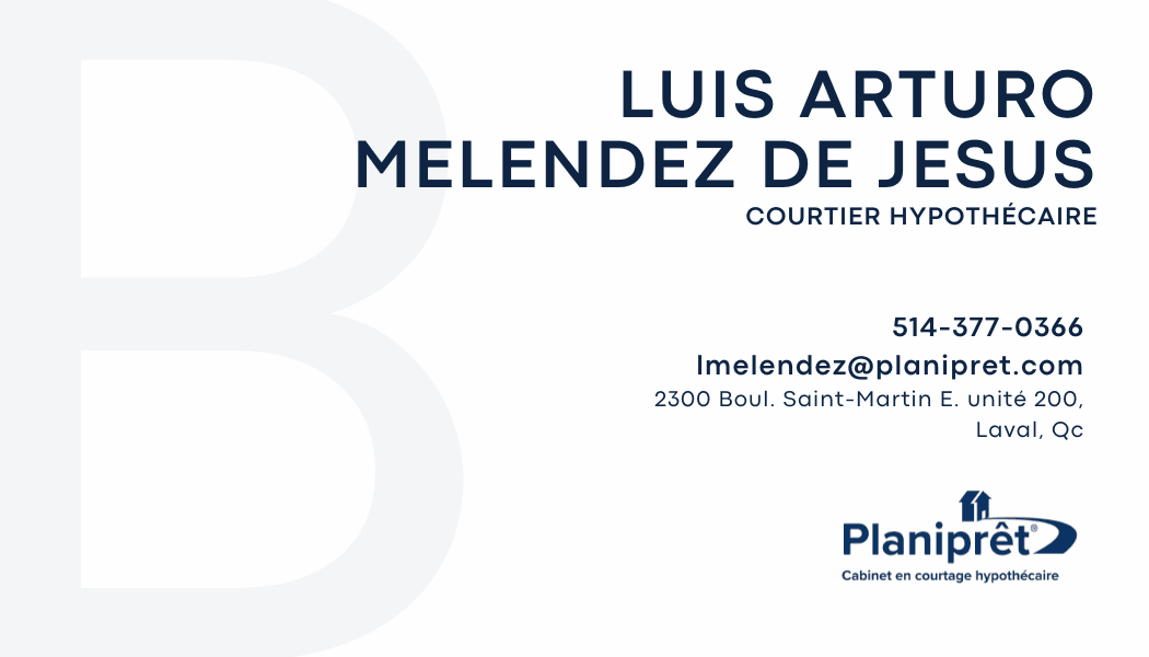 Courtier hypothécaire hispanophone à Laval | Luis Arturo Melendez de Jesus, Planiprêt